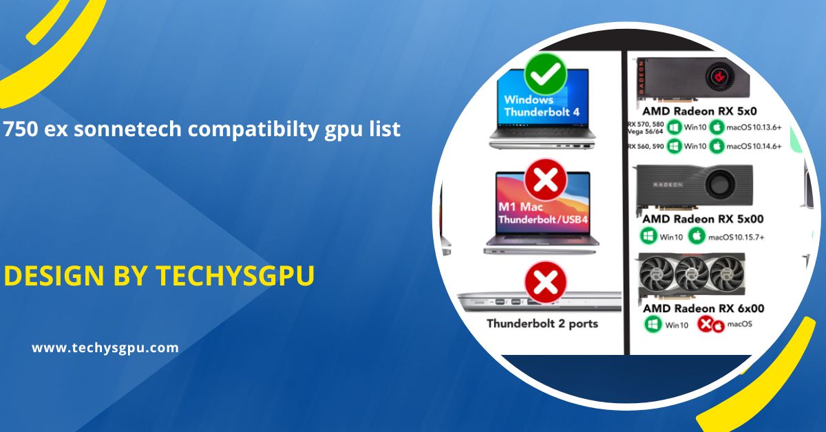 750 Ex Sonnetech Compatibilty Gpu List – Ensure Your Gpu Works Seamlessly!